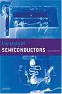 Book cover: The Story of Semiconductors, by John W. Orton (preview)