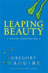 Book cover: Leaping Beauty, by Gregory Maguire (preview)
