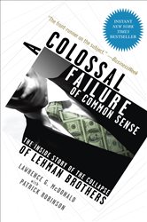 Book cover: A Colossal Failure of Common Sense, by Lawrence G. McDonald (preview)
