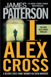 Book cover: I, Alex Cross (Book 15 of Alex Cross) by James Patterson (preview)