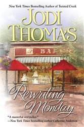 Book cover: Rewriting Monday, by Jodi Thomas (preview)