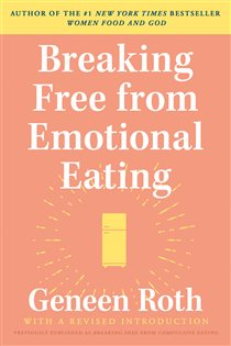 Book cover: Breaking Free from Emotional Eating, by Geneen Roth (preview)