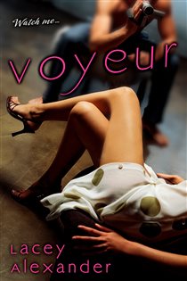 Book cover: Voyeur, by Lacey Alexander (preview)