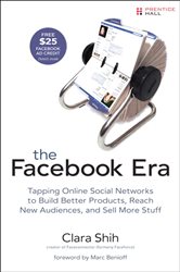 Book cover: Facebook Era, The, by Clara Shih (preview)