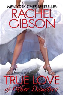 Book cover: True Love and Other Disasters (Book 4 of Chinooks Hockey Team) by Rachel Gibson (preview)