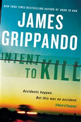 Book cover: Intent to Kill, by James Grippando (preview)