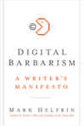 Book cover: Digital Barbarism, by Mark Helprin (preview)