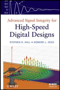 Book cover: Advanced Signal Integrity for High-Speed Digital Designs, by Stephen H. Hall (preview)