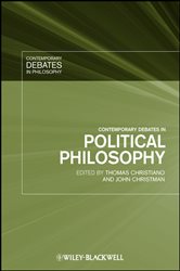 Book cover: Contemporary Debates in Political Philosophy, edited by Thomas Christiano (preview)