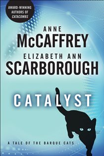 Book cover: Catalyst (Book 1 of A Tale of Barque Cats) by Anne McCaffrey (preview)