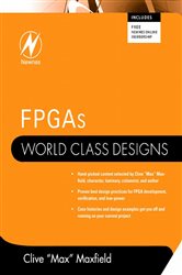 Book cover: FPGAs: World Class Designs, edited by Clive Maxfield (preview)
