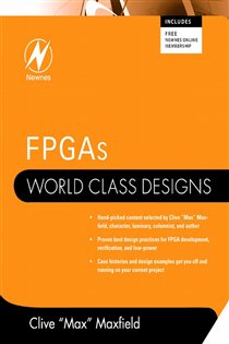 Book cover: FPGAs: World Class Designs, edited by Clive Maxfield (preview)