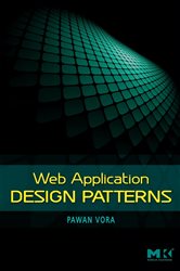Book cover: Web Application Design Patterns, by Pawan Vora (preview)