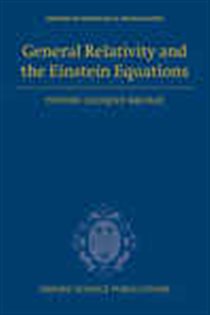 Book cover: General Relativity and the Einstein Equations, by Yvonne Choquet-Bruhat (preview)