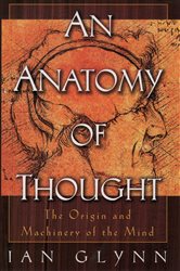 Book cover: An Anatomy of Thought, by Ian Glynn (preview)