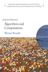Book cover: Statistical Mechanics: Algorithms and Computations (Book 13 of Oxford Master Series in Physics) by Werner Krauth (preview)