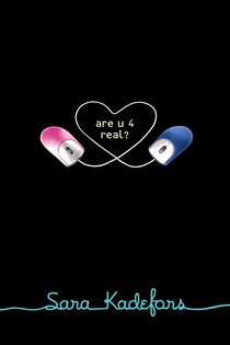 Book cover: Are U 4 Real?, by Sara Kadefors (preview)