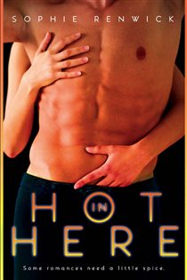 Book cover: Hot in Here, by Sophie Renwick (preview)