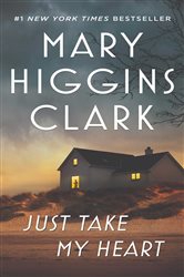 Book cover: Just Take My Heart, by Mary Higgins Clark (preview)