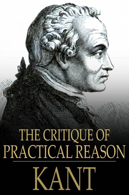 The Critique of Practical Reason by Immanuel Kant (ebook)