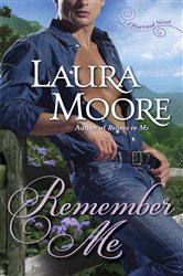 Book cover: Remember Me (Book 1 of The Rosewood Trilogy) by Laura Moore (preview)