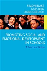 Promoting Emotional and Social Development in Schools: A Practical Guide