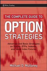 Book cover: The Complete Guide to Option Strategies, by Michael Mullaney (preview)
