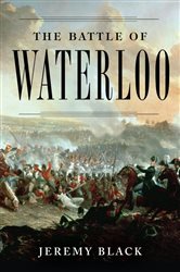 Book cover: The Battle of Waterloo, by Jeremy Black (preview)