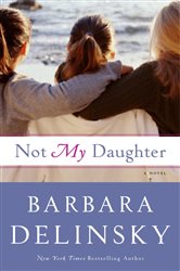 Book cover: Not My Daughter, by Barbara Delinsky (preview)