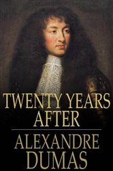 Book cover: Twenty Years After, by Alexandre Dumas (preview)
