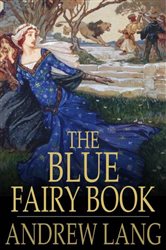 Book cover: The Blue Fairy Book, edited by Andrew Lang (preview)