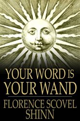 Book cover: Your Word is Your Wand, by Florence Scovel Shinn (preview)
