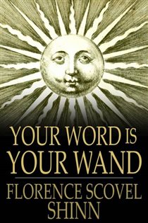 Book cover: Your Word is Your Wand, by Florence Scovel Shinn (preview)