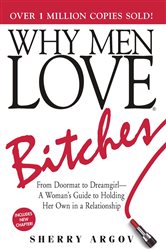 Book cover: Why Men Love Bitches, by Sherry Argov (preview)