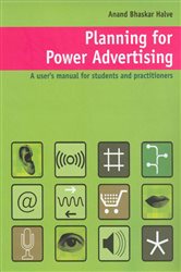Planning for Power Advertising: A User&#x2032;s Manual for Students and Practitioners