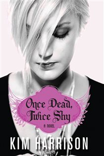 Book cover: Once Dead, Twice Shy (Book 1 of Madison Avery) by Kim Harrison (preview)