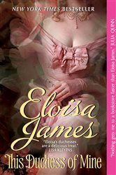 Book cover: This Duchess of Mine (Book 5 of Desperate Duchesses) by Eloisa James (preview)
