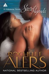 Book cover: Secret Agenda (Book 13 of Hideaway (Kimani)) by Rochelle Alers (preview)