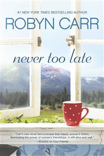 Book cover: Never Too Late, by Robyn Carr (preview)