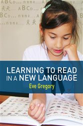 Learning to Read in a New Language: Making Sense of Words and Worlds