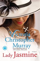 Book cover: Lady Jasmine, by Victoria Christopher Murray (preview)