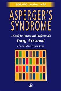 Book cover: Asperger's Syndrome, by Dr Anthony Attwood (preview)