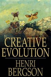 Book cover: Creative Evolution, by Henri Bergson (preview)