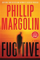 Book cover: Fugitive (Book 4 of Amanda Jaffe Series) by Phillip Margolin (preview)