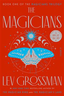 Book cover: The Magicians (Book 1 of Magicians Trilogy) by Lev Grossman (preview)