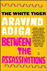Book cover: Between the Assassinations, by Aravind Adiga (preview)