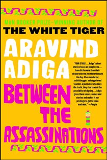 Book cover: Between the Assassinations, by Aravind Adiga (preview)