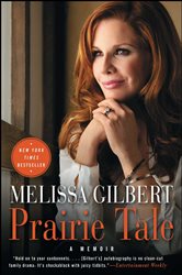 Book cover: Prairie Tale, by Melissa Gilbert (preview)