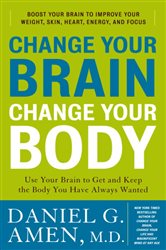 Book cover: Change Your Brain, Change Your Body, by Daniel G. Amen (preview)
