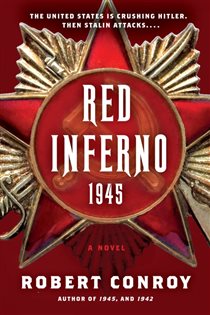 Book cover: Red Inferno: 1945, by Robert Conroy (preview)